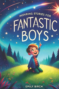 Inspiring Stories for Fantastic Boys