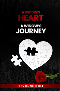 Widow's Heart... A Widow's Journey