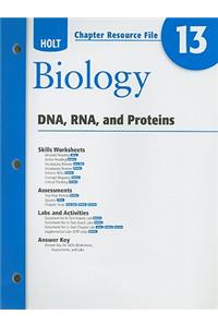 Holt Biology Chapter 13 Resource File: DNA, RNA, and Proteins