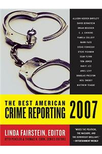 The Best American Crime Reporting 2007