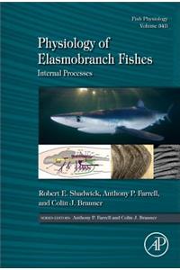 Physiology of Elasmobranch Fishes: Internal Processes: Volume 34b (Fish Physiology)