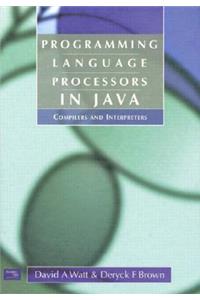 Programming Language Processors in Java: Compilers and Interpreters