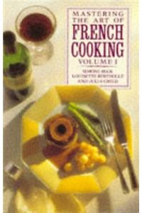 Mastering the Art of French Cooking: v. 1 (Cookery Library)