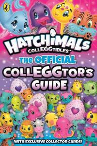 Hatchimals: The Official Colleggtor's Guide