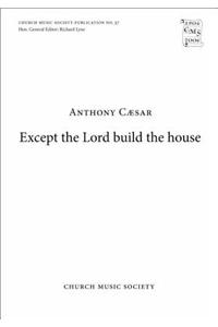 Except the Lord build the house