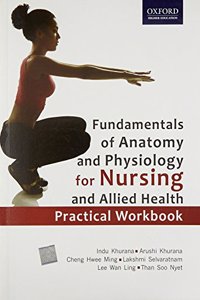 Fundamentals Of Anatomy And Physiology For Nursing And Allied Health: Practical Workbook