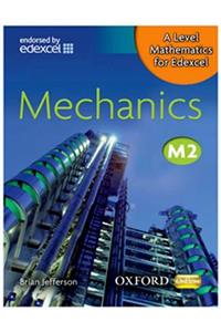 A Level Mathematics for Edexcel M2. Mechanics
