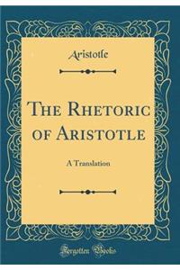 The Rhetoric of Aristotle