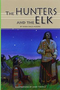 Reading 2011 Leveled Reader Grade 3.3.2 Below-Level: The Hunters and the Elk