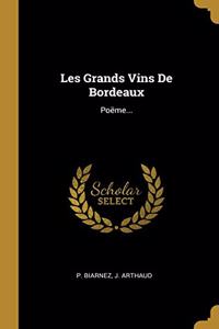 Les Grands Vins De Bordeaux