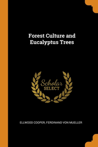 Forest Culture and Eucalyptus Trees