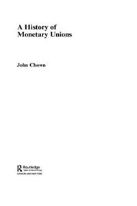 A History of Monetary Unions