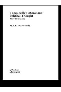 Tocqueville's Political and Moral Thought