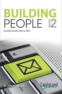 Building People: Sunday Emails from a Ceo, Volume 2