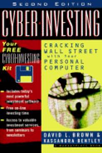 Cyber-Investing: Cracking Wall Street With Your Personal Computer, 2Nd Edition