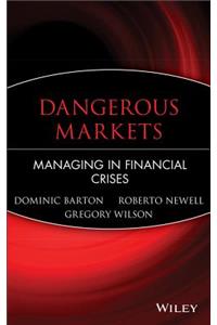 Dangerous Markets: Managing in Financial Crises
