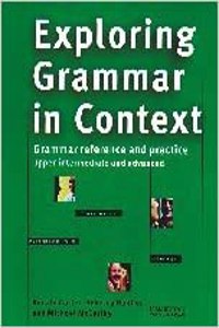 Exploring Grammar In Context: Grammar Reference And Practice