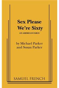 Sex Please We're Sixty