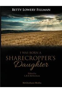 I Was Born A Sharecropper's Daughter