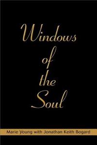 Windows of the Soul