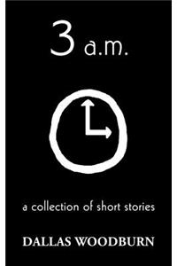 3 a.m.: a collection of short stories