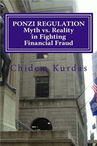 PONZI REGULATION Myth vs. Reality in Fighting Financial Fraud