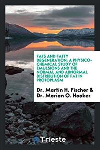 FATS AND FATTY DEGENERATION: A PHYSICO-C