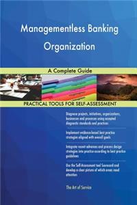 Managementless Banking Organization A Complete Guide