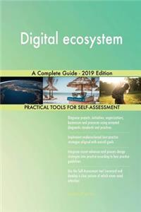 Digital ecosystem A Complete Guide - 2019 Edition