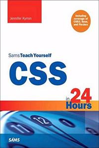 CSS in 24 Hours, Sams Teach Yourself