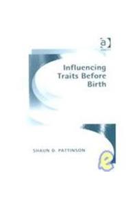 Influencing Traits Before Birth