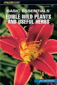Edible Wild Plants and Useful Herbs