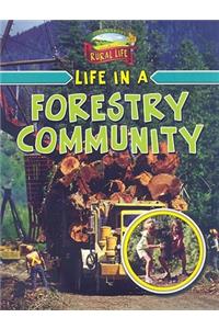 Life in a Forestry Community