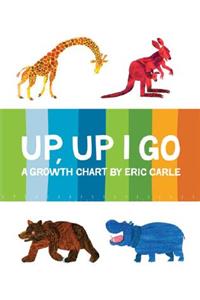 Up Up I Go: Growth Chart by Eric Carle