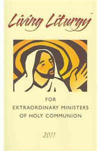 Living Liturgy for Extraordinary Ministers of Holy Communion