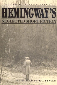 Hemingway's Neglected Short Fiction