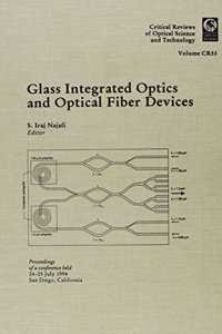 Glass Integrated Optics and Optical Fiber Devices
