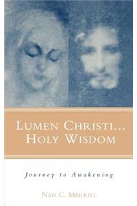 Lumen Christi...Holy Wisdom