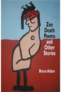 Zen Death Poems and Other Stories