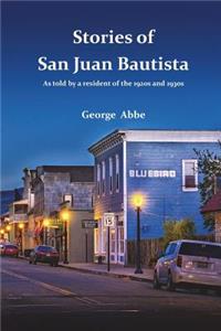 Stories from San Juan Bautista