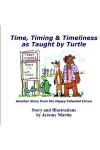 Time, Timing, & Timeliness