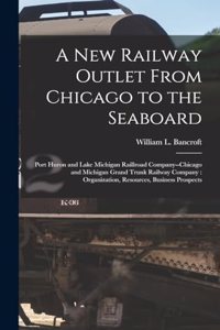 A New Railway Outlet From Chicago to the Seaboard