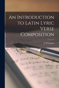 Introduction to Latin Lyric Verse Composition