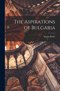 Aspirations of Bulgaria