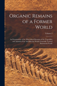 Organic Remains of a Former World