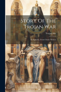 Story Of The Trojan War