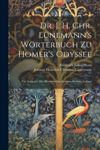 Dr. J. H. Chr. Lünemann's Wörterbuch zu Homer's Odyssee