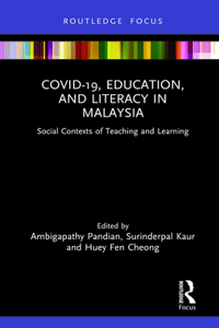 Covid-19, Education, and Literacy in Malaysia