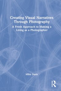 Creating Visual Narratives Through Photography