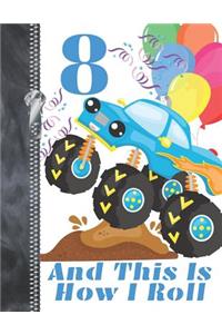 8 And This Is How I Roll